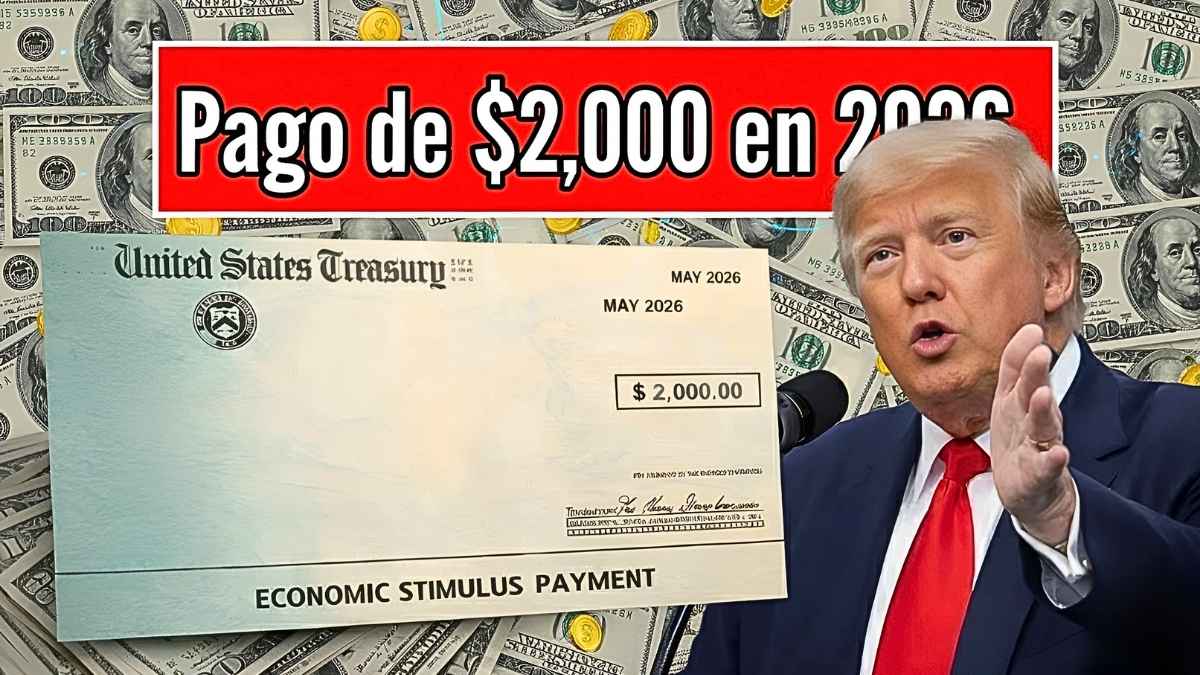 Pago de $2,000 en 2026: requisitos y beneficiarios del cheque de estímulo